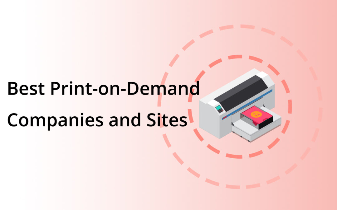 9 Best Print on Demand Companies for Your Business (2026)