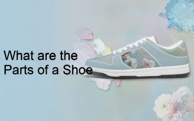 What are the Parts of a Shoe