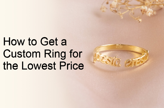 How to Get a Custom Ring for the Lowest Price