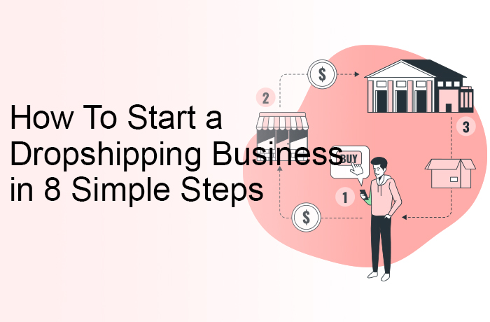 How To Start A Dropshipping Business In 8 Simple Steps - JetPrint