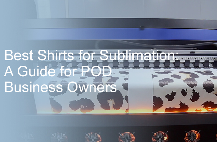 Best Shirts for Sublimation A Guide for POD Business Owners