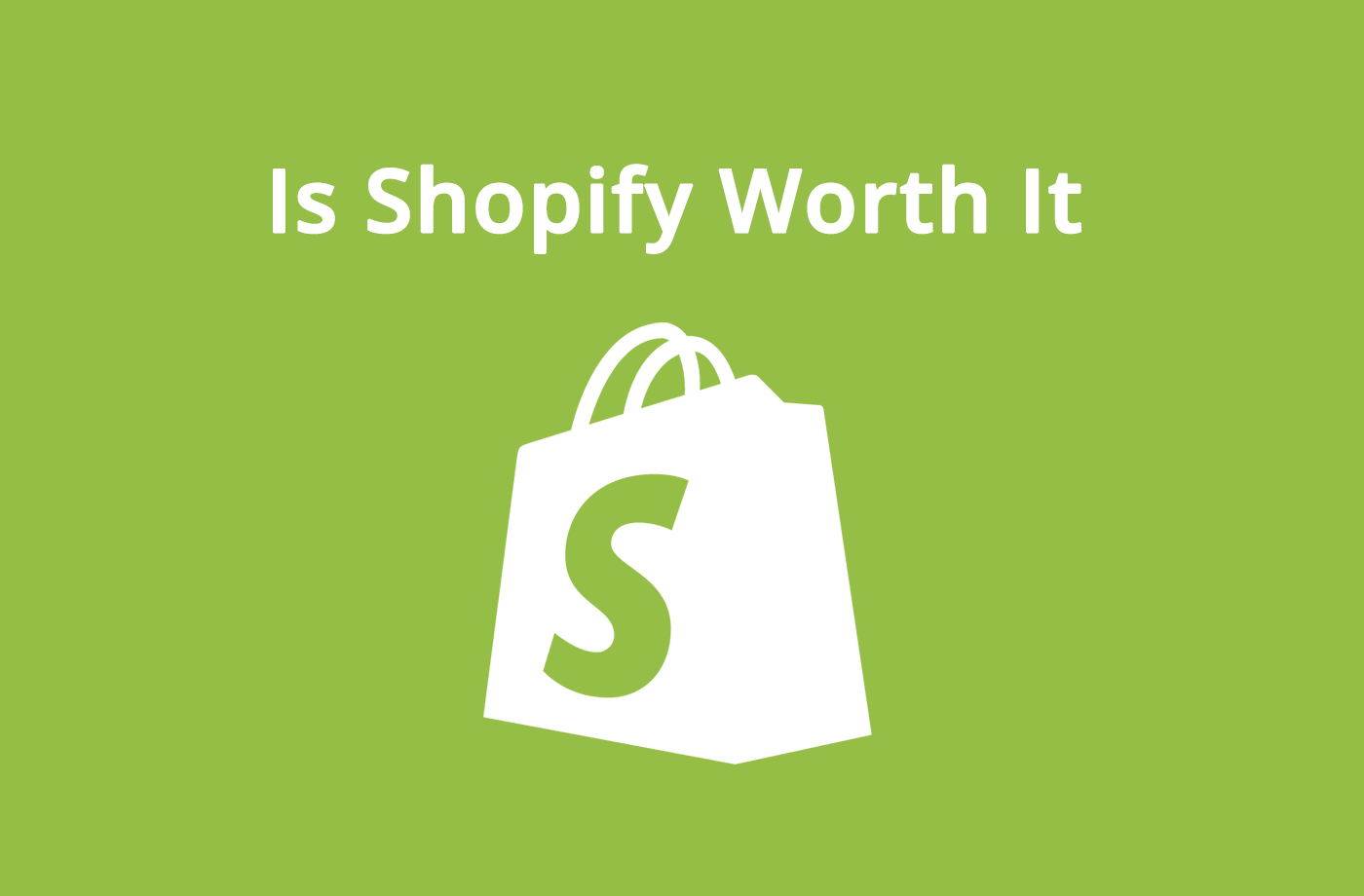 Is Shopify Worth It