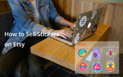 The Complete Guide: How to Sell Stickers on Etsy Successfully