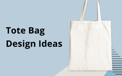 Top 20 Tote Bag Design Ideas for Personal and Business