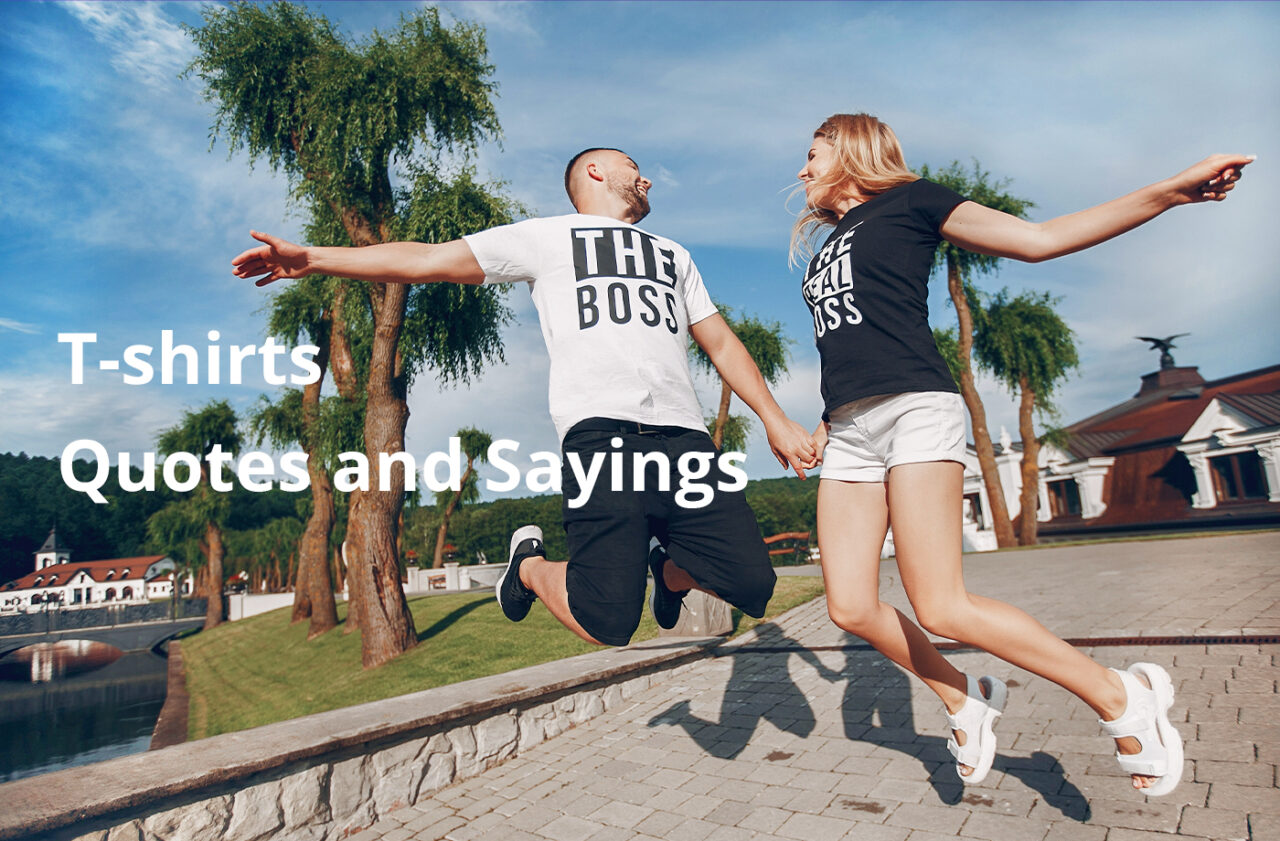 50+ Quotes and Sayings for T-Shirts - JetPrint