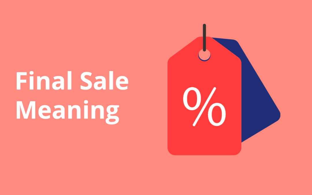 What Does Final Sale Mean