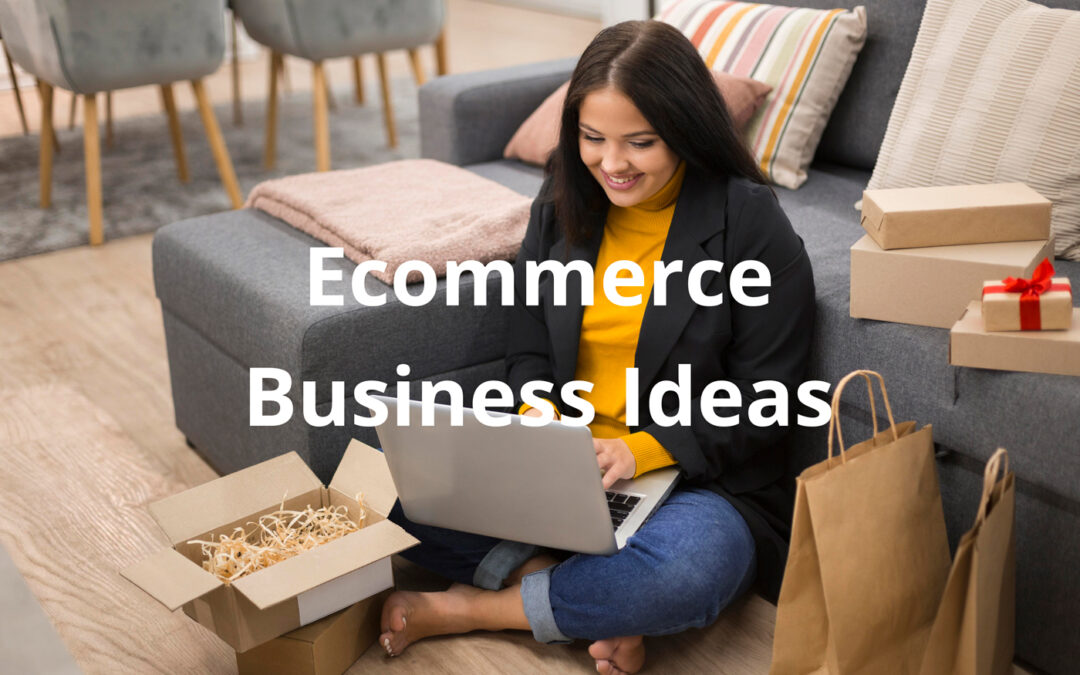 The Guide to 20 Innovative Ecommerce Business Ideas for Beginners