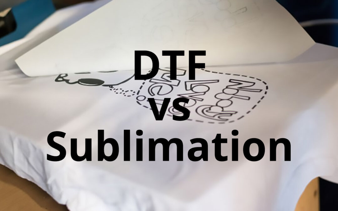DTF vs. Sublimation: How to Choose (2025)