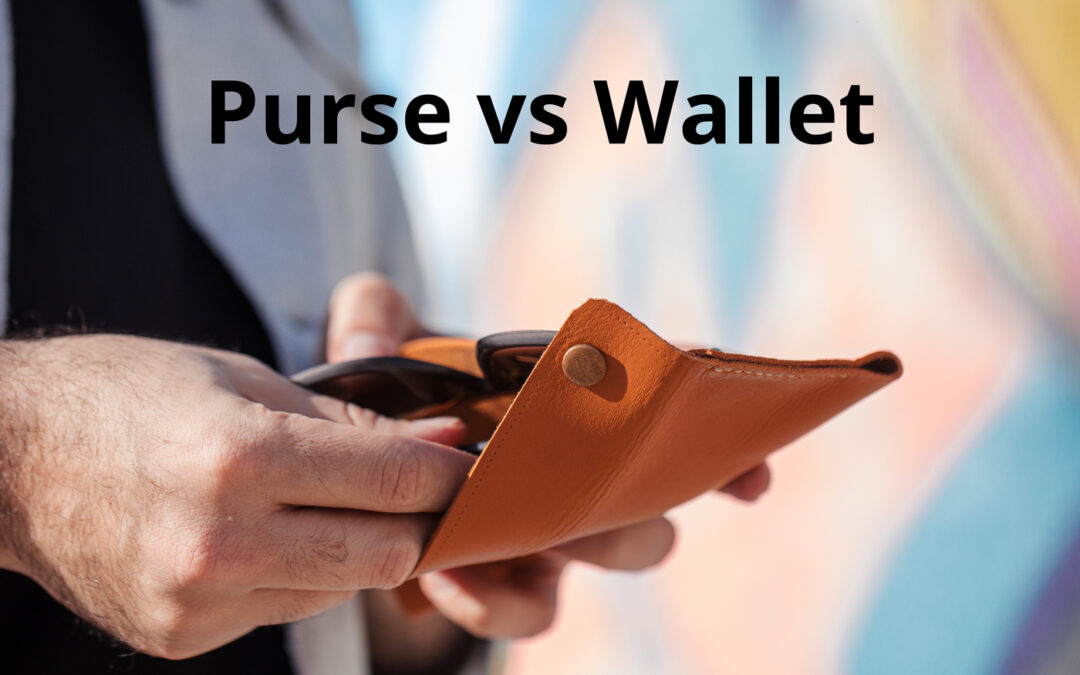 What’s the Difference Between a Purse and a Wallet?