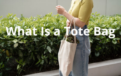 What Is a Tote Bag? The Complete Guide to This Everyday Essential